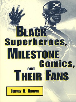 cover image of Black Superheroes, Milestone Comics, and Their Fans